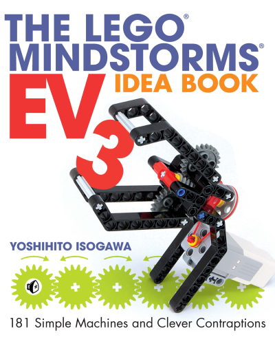 No Starch Press The LEGO MINDSTORMS EV3 Idea Book, 181 Simple Machines and Clever Contraptions