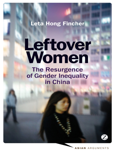 Leftover Women: the Resurgence of Gender Inequality in China