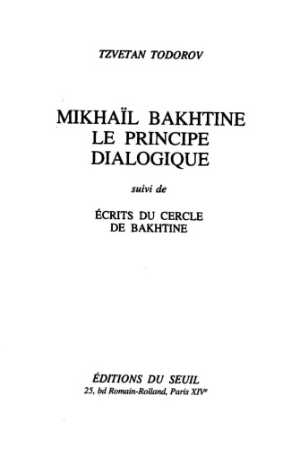 Mikhail Bakhtine, le principe dialogique suivi de, Écrits du cercle de Bakhtine