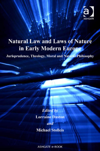 Natural Law and Laws of Nature in Early Modern Europe