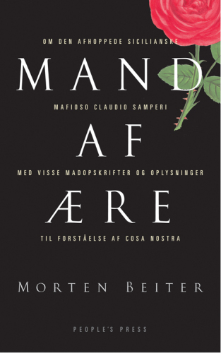 Mand af ære: om den afhoppede sicilianske mafioso Claudio Samperi: med visse madopskrifter og oplysninger til forståelse af Cosa nostra