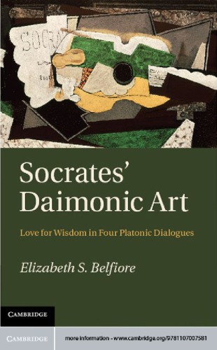 Socrates' Daimonic Art: Love for Wisdom in Four Platonic Dialogues