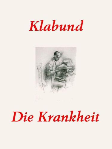 Die Krankheit