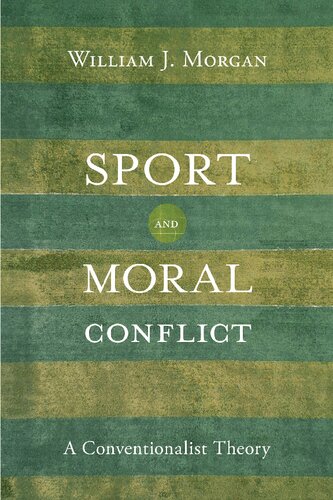 Sport and Moral Conflict : A Conventionalist Theory