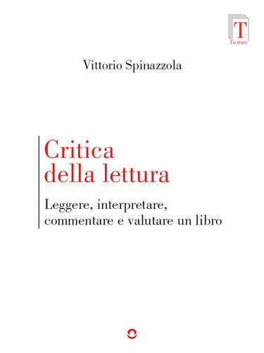 Critica della Lettura. Leggere, interpretare, commentare e valutare un libro