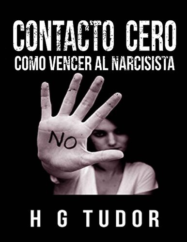 Contacto Cero: Cómo vencer al narcisista