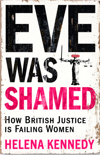 Eve was shamed: how British justice is failing women