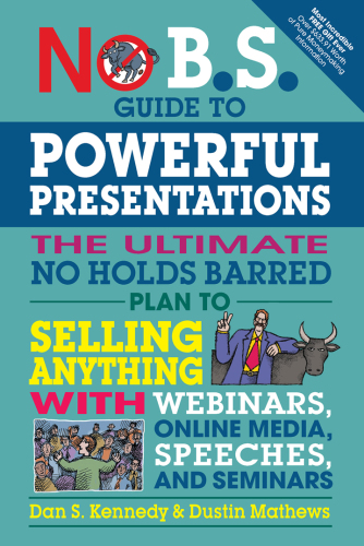 No B.S. Guide to Powerful Presentations