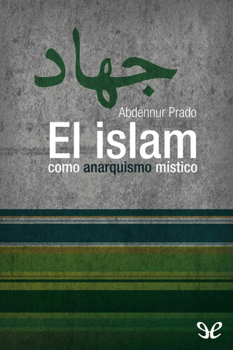 El islam como anarquismo místico