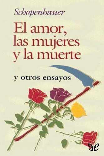 El amor, las mujeres y la muerte y otros ensayos