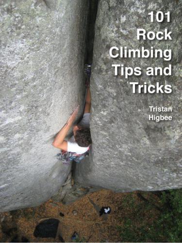 101 Rock Climbing Tips and Tricks