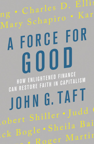 A force for good: how enlightened finance can restore faith in capitalism