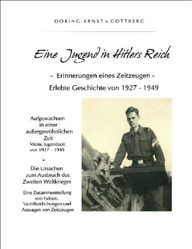 Eine Jugend in Hitlers Reich: Erinnerungen eines Zeitzeugen