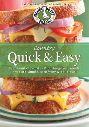 Country Quick & Easy Cookbook Fast family favorites & nothing-to-it meals that are simple, satisfying & delicious!