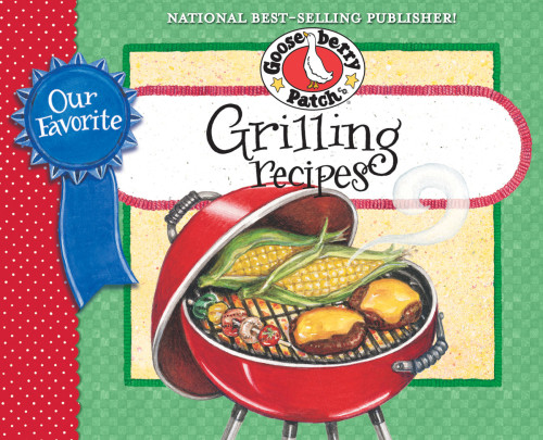 Our favorite grilling recipes cookbook: mmm ... there's nothing more irresistible than the aroma of food cooking on the grill