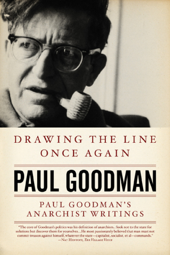 Drawing the line once again Paul Goodman's anarchist writings