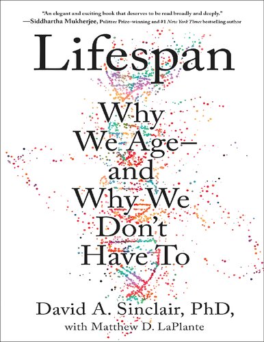 Lifespan: Why We Age and Why We Dont Have To