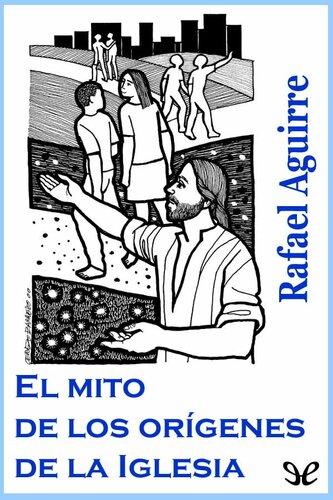 El mito de los orígenes de la Iglesia