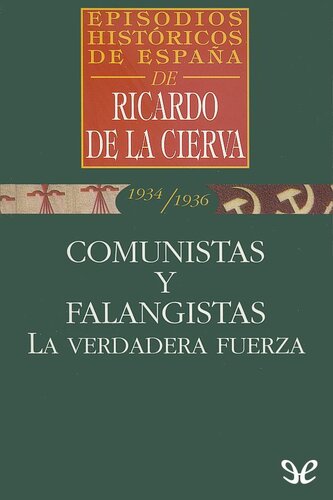 Comunistas y falangistas: la verdadera fuerza