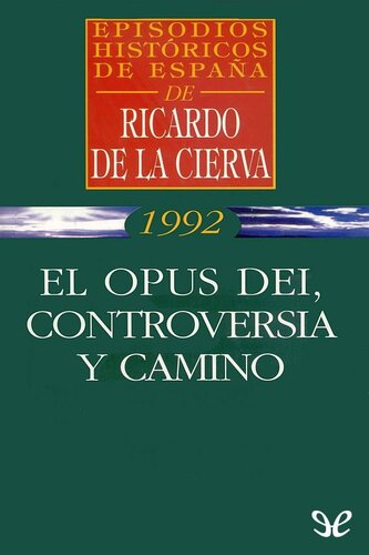 El Opus Dei, controversia y camino