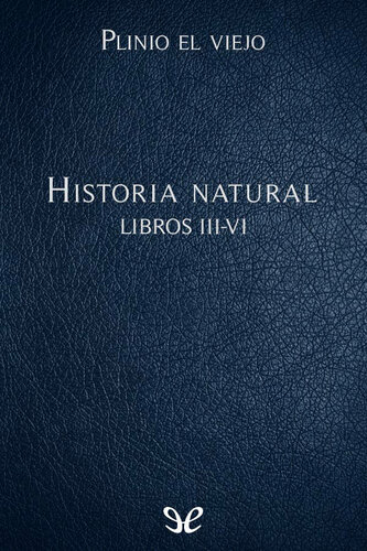 Historia natural Libros III-VI