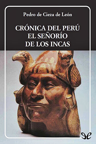 Crónica del Perú. El señorío de los incas