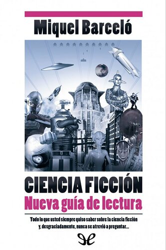 Ciencia ficción. Nueva guía de lectura