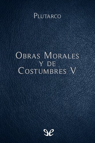 Obras Morales y de Costumbres V