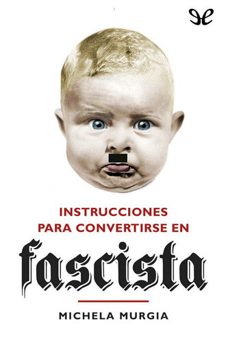 Instrucciones para convertirse en fascista