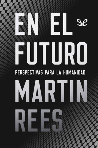 En el futuro: perspectivas para la humanidad