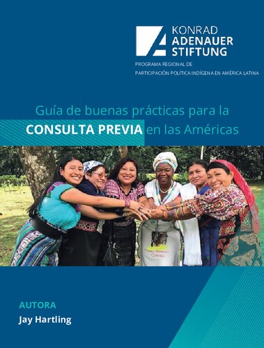 Guía de buenas prácticas para la Consulta Previa en las Américas