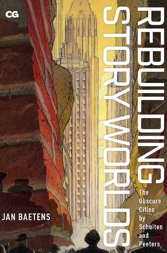 Rebuilding Story Worlds The Obscure Cities by Schuiten and Peeters