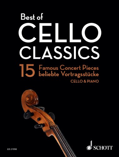 Best of Cello Classics - 15 Famous Concert Pieces: Cello with Piano Accompaniment