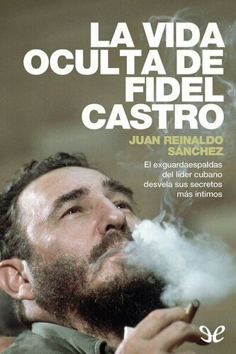 La vida oculta de Fidel Castro