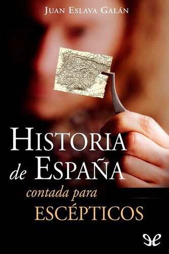 Historia de España contada para escépticos