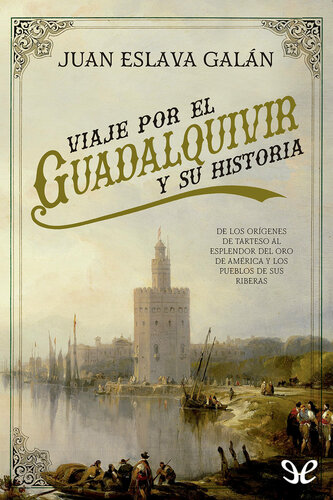 Viaje por el Guadalquivir y su historia