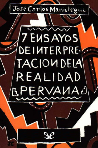 Siete ensayos de interpretación de la realidad peruana