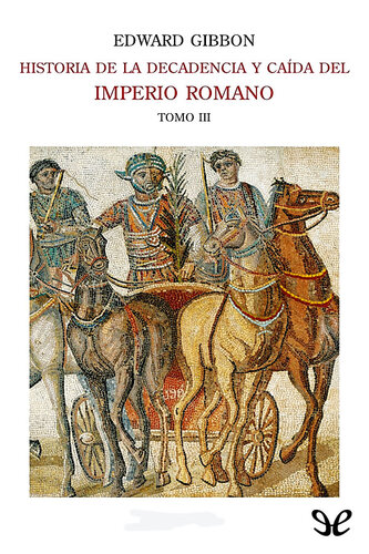 Historia de la decadencia y caída del Imperio Romano III