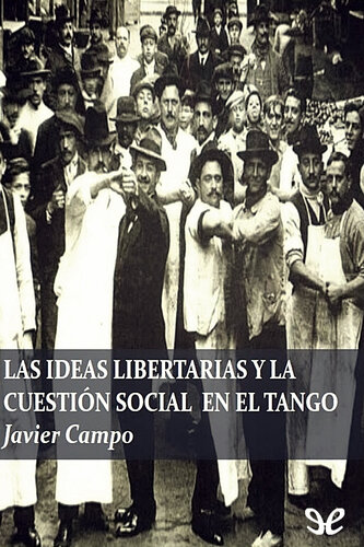 Las ideas libertarias y la cuestión social en el tango
