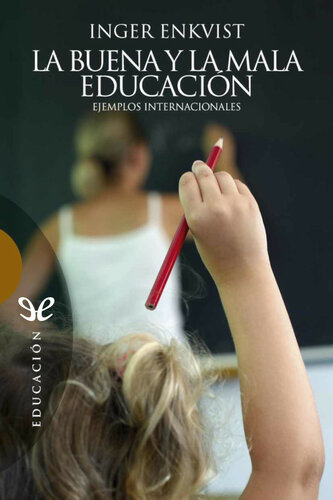 La buena y la mala educación