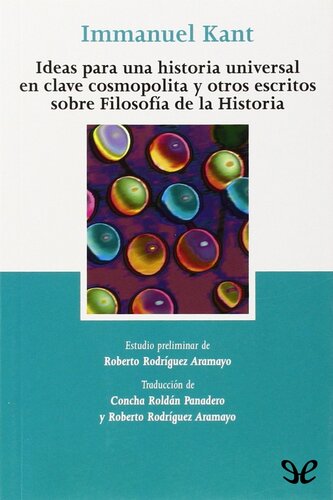 Ideas para una historia universal en clave cosmopolita y otros escritos sobre Filosofía de la Historia