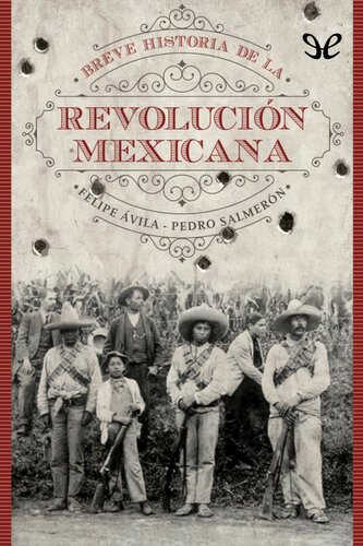 Breve historia de la Revolución Mexicana