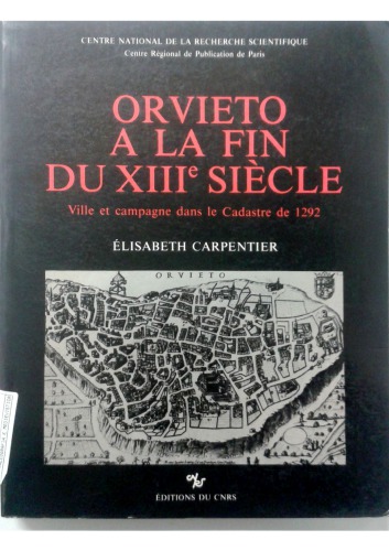 Orvieto à la fin du XIIIe siècle. Ville et campagne dans le Cadaste de 1292