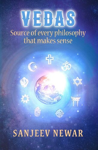 Vedas - Source Of Every Philosophy That Makes Sense (Religion of Humanity Book 3)