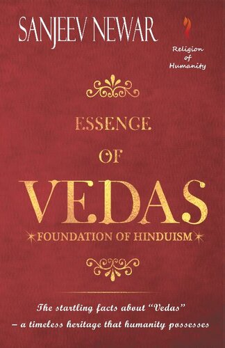 Essence of Vedas: Know the startling facts about “Vedas” – a timeless heritage that humanity possesses (Religion of Humanity Book 2)