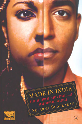 Made in India: Decolonizations, Queer Sexualities, Trans/national Projects