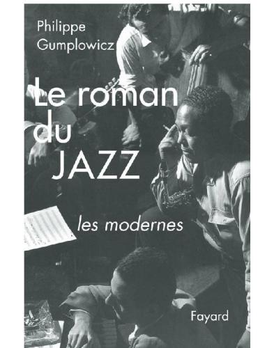 Le roman du jazz. Troisième époque, Les modernes