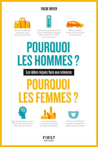 Pourquoi les hommes ? Pourquoi les femmes ?: les idées reçues face aux sciences