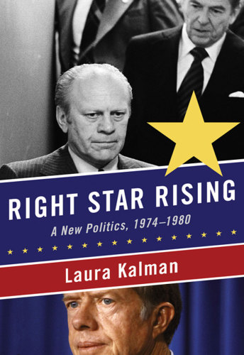 Right star rising: a new politics, 1974-1980