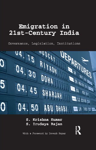 Emigration in 21st-century india: governance, legislation, institutions.